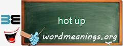 WordMeaning blackboard for hot up